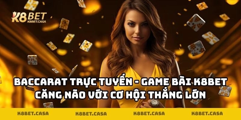 Baccarat Trực Tuyến