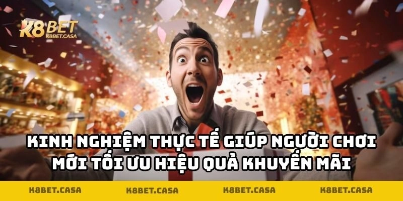 Kinh nghiệm thực tế giúp người chơi mới tối ưu hiệu quả khuyến mãi