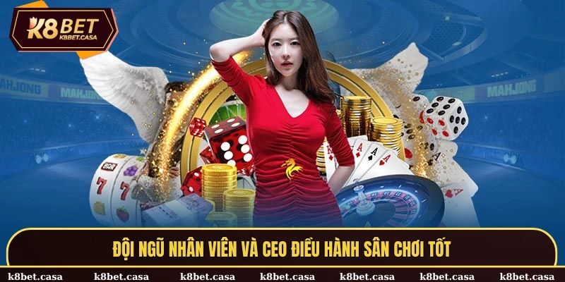 Đội ngũ nhân viên và CEO điều hành sân chơi tốt